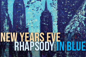 New Year's Eve: Rhapsody in Blue